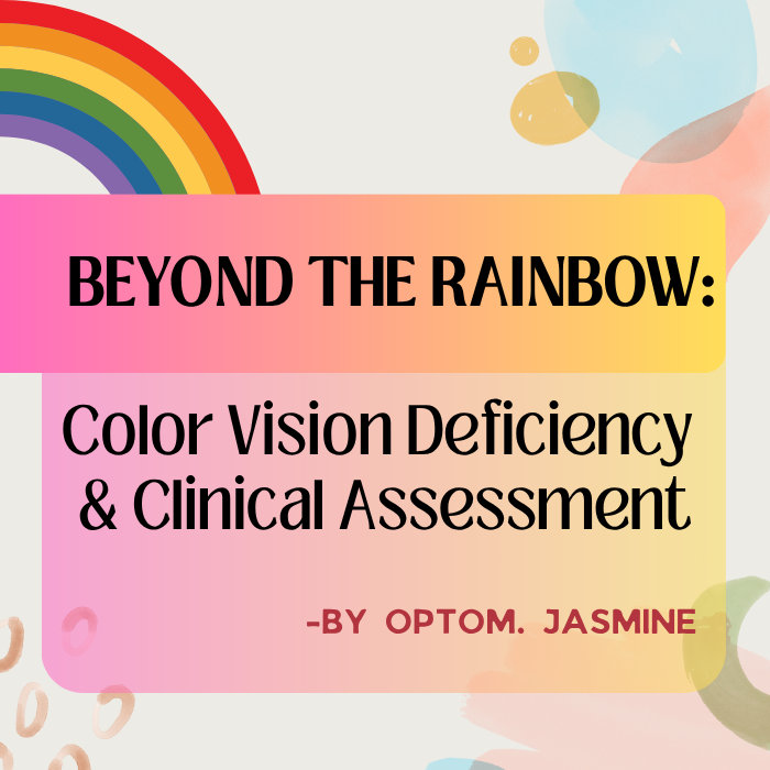 Beyond the Rainbow: Color Vision Deficiency & Clinical Assessment