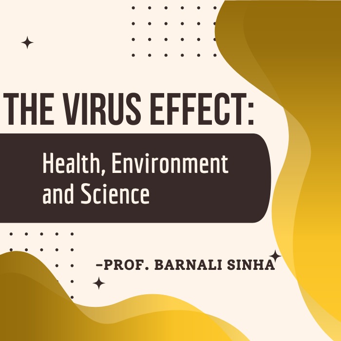 The Virus Effect: Health, Environment and Science